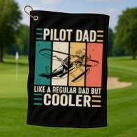 Pilot Dad Like A Regular Dad But Cooler Pilot Dad Plane Captain Dad Golf Towel