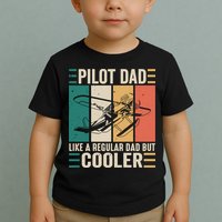 Pilot Dad Like A Regular Dad But Cooler Pilot Dad Plane Captain Dad Toddler T-Shirt
