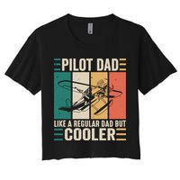 Pilot Dad Like A Regular Dad But Cooler Pilot Dad Plane Captain Dad Crop Top