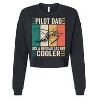 Pilot Dad Like A Regular Dad But Cooler Pilot Dad Plane Captain Dad Cropped Pullover Crew