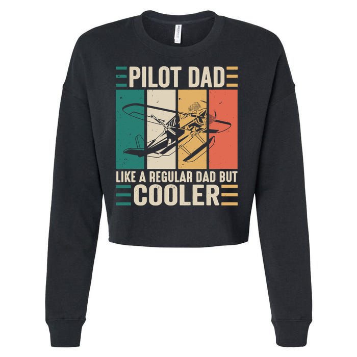 Pilot Dad Like A Regular Dad But Cooler Pilot Dad Plane Captain Dad Cropped Pullover Crew