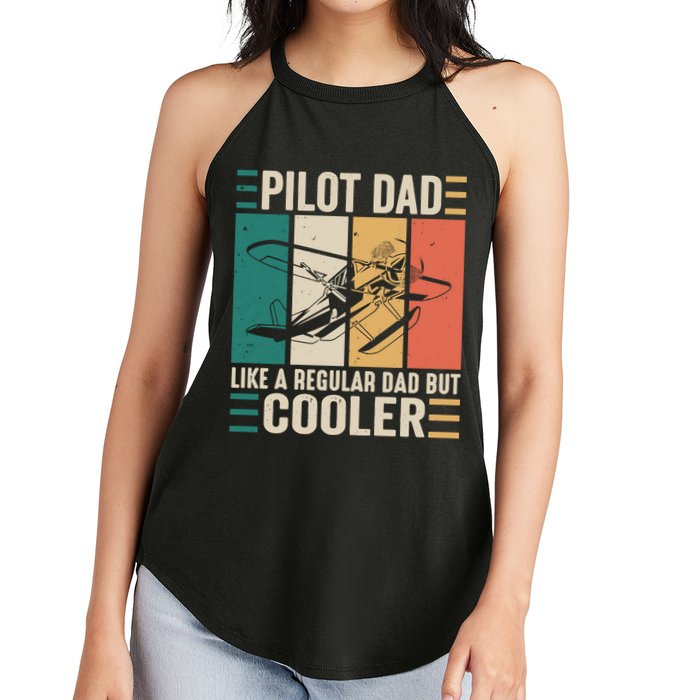 Pilot Dad Like A Regular Dad But Cooler Pilot Dad Plane Captain Dad Women's Perfect Tri Rocker Tank