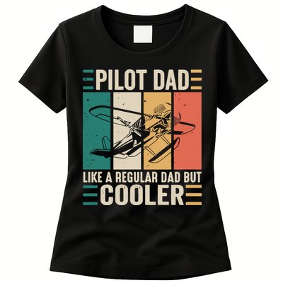 Pilot Dad Like A Regular Dad But Cooler Pilot Dad Plane Captain Dad Womens T-Shirt