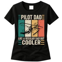 Pilot Dad Like A Regular Dad But Cooler Pilot Dad Plane Captain Dad Womens T-Shirt
