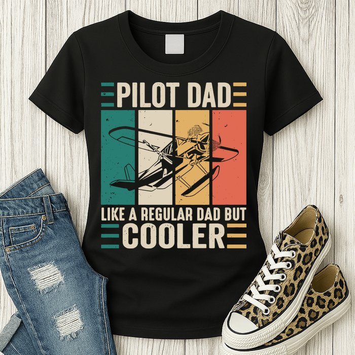 Pilot Dad Like A Regular Dad But Cooler Pilot Dad Plane Captain Dad Womens T-Shirt