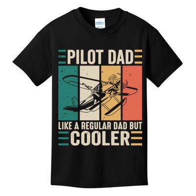 Pilot Dad Like A Regular Dad But Cooler Pilot Dad Plane Captain Dad Kids T-Shirt