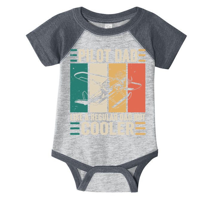 Pilot Dad Like A Regular Dad But Cooler Pilot Dad Plane Captain Dad Infant Baby Jersey Bodysuit