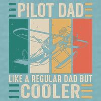 Pilot Dad Like A Regular Dad But Cooler Pilot Dad Plane Captain Dad Sueded Cloud Jersey T-Shirt