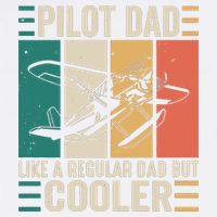 Pilot Dad Like A Regular Dad But Cooler Pilot Dad Plane Captain Dad Garment-Dyed Sweatshirt