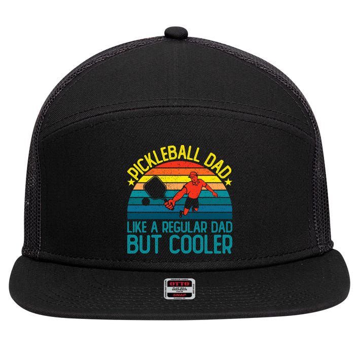 Pickleball Dad Like A Regular Dad But Cooler Pickleball Player 7 Panel Mesh Trucker Snapback Hat