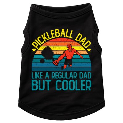 Pickleball Dad Like A Regular Dad But Cooler Pickleball Player Doggie Tank