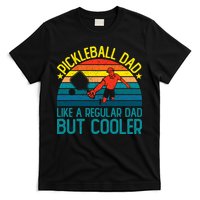 Pickleball Dad Like A Regular Dad But Cooler Pickleball Player T-Shirt