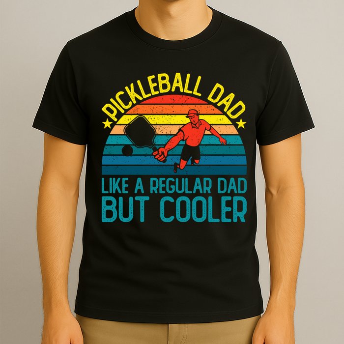 Pickleball Dad Like A Regular Dad But Cooler Pickleball Player T-Shirt