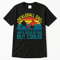 Pickleball Dad Like A Regular Dad But Cooler Pickleball Player Tall T-Shirt