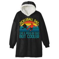 Pickleball Dad Like A Regular Dad But Cooler Pickleball Player Hooded Wearable Blanket