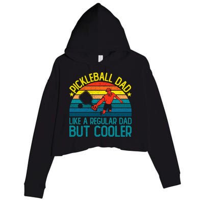 Pickleball Dad Like A Regular Dad But Cooler Pickleball Player Crop Fleece Hoodie