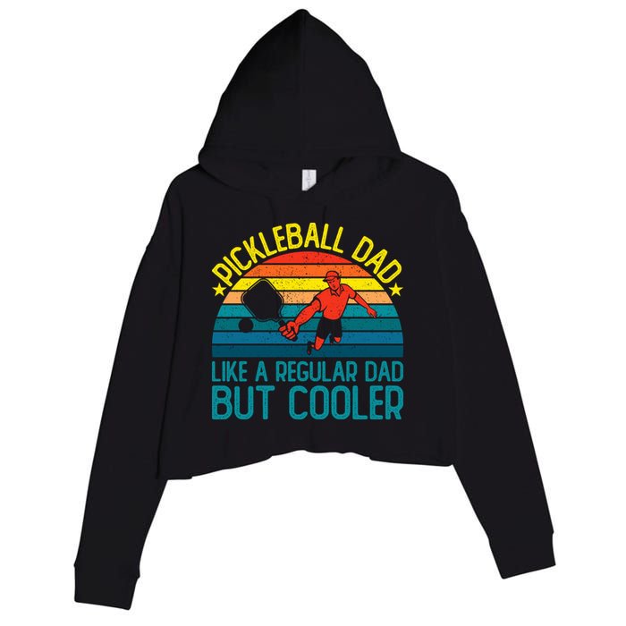 Pickleball Dad Like A Regular Dad But Cooler Pickleball Player Crop Fleece Hoodie