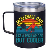 Pickleball Dad Like A Regular Dad But Cooler Pickleball Player 12oz Stainless Steel Coffee Mug