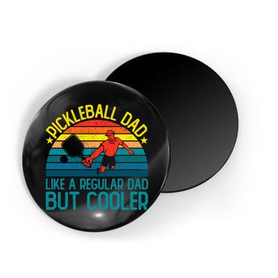 Pickleball Dad Like A Regular Dad But Cooler Pickleball Player Magnet