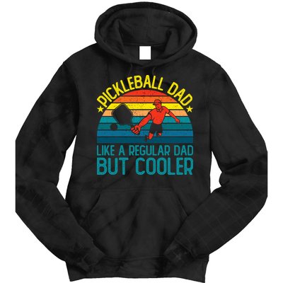 Pickleball Dad Like A Regular Dad But Cooler Pickleball Player Tie Dye Hoodie