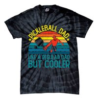 Pickleball Dad Like A Regular Dad But Cooler Pickleball Player Tie-Dye T-Shirt