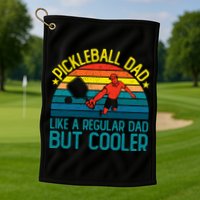 Pickleball Dad Like A Regular Dad But Cooler Pickleball Player Golf Towel