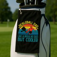 Pickleball Dad Like A Regular Dad But Cooler Pickleball Player Golf Towel
