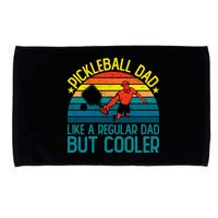Pickleball Dad Like A Regular Dad But Cooler Pickleball Player Microfiber Hand Towel