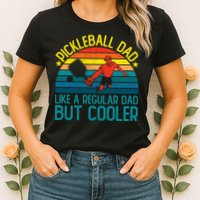 Pickleball Dad Like A Regular Dad But Cooler Pickleball Player Womens T-Shirt