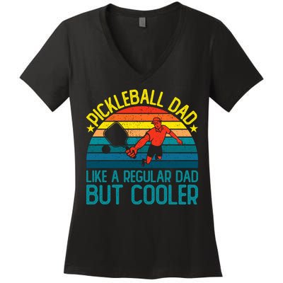 Pickleball Dad Like A Regular Dad But Cooler Pickleball Player Women's V-Neck T-Shirt
