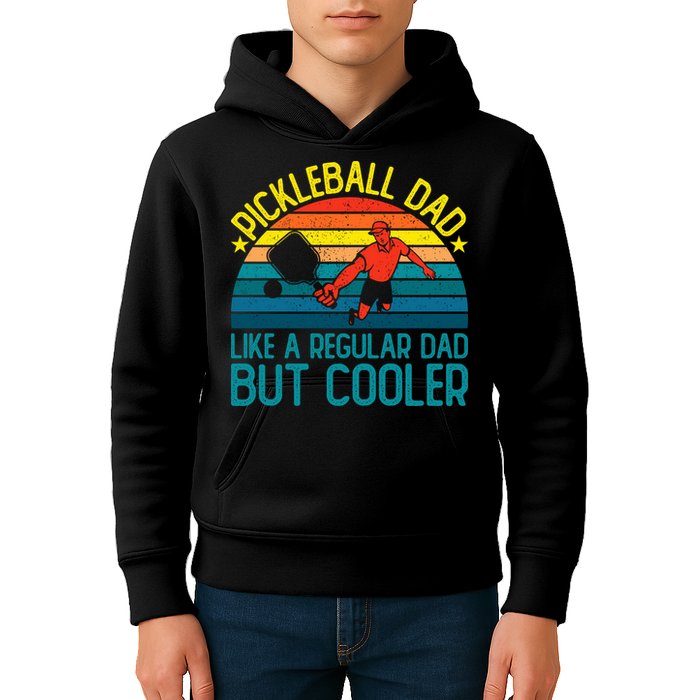 Pickleball Dad Like A Regular Dad But Cooler Pickleball Player Kids Hoodie