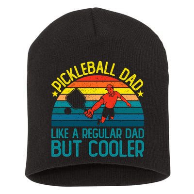 Pickleball Dad Like A Regular Dad But Cooler Pickleball Player Short Acrylic Beanie