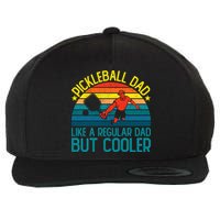 Pickleball Dad Like A Regular Dad But Cooler Pickleball Player Wool Snapback Cap