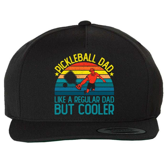 Pickleball Dad Like A Regular Dad But Cooler Pickleball Player Wool Snapback Cap