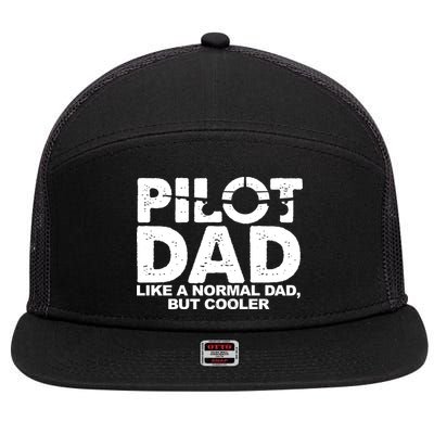 Pilot Dad Like A Normal Dad But Cooler 7 Panel Mesh Trucker Snapback Hat