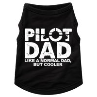 Pilot Dad Like A Normal Dad But Cooler Doggie Tank