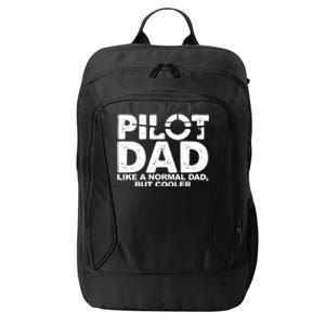 Pilot Dad Like A Normal Dad But Cooler City Backpack