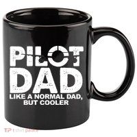 Pilot Dad Like A Normal Dad But Cooler 11oz C Handle Ceramic Mug