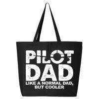 Pilot Dad Like A Normal Dad But Cooler 25L Jumbo Tote