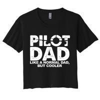 Pilot Dad Like A Normal Dad But Cooler Crop Top