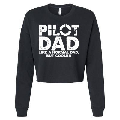 Pilot Dad Like A Normal Dad But Cooler Cropped Pullover Crew
