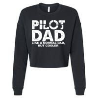 Pilot Dad Like A Normal Dad But Cooler Cropped Pullover Crew