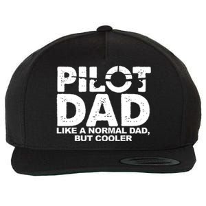 Pilot Dad Like A Normal Dad But Cooler Wool Snapback Cap