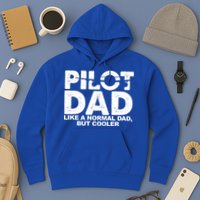 Pilot Dad Like A Normal Dad But Cooler Hoodie