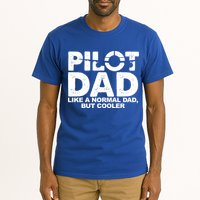 Pilot Dad Like A Normal Dad But Cooler Tall T-Shirt