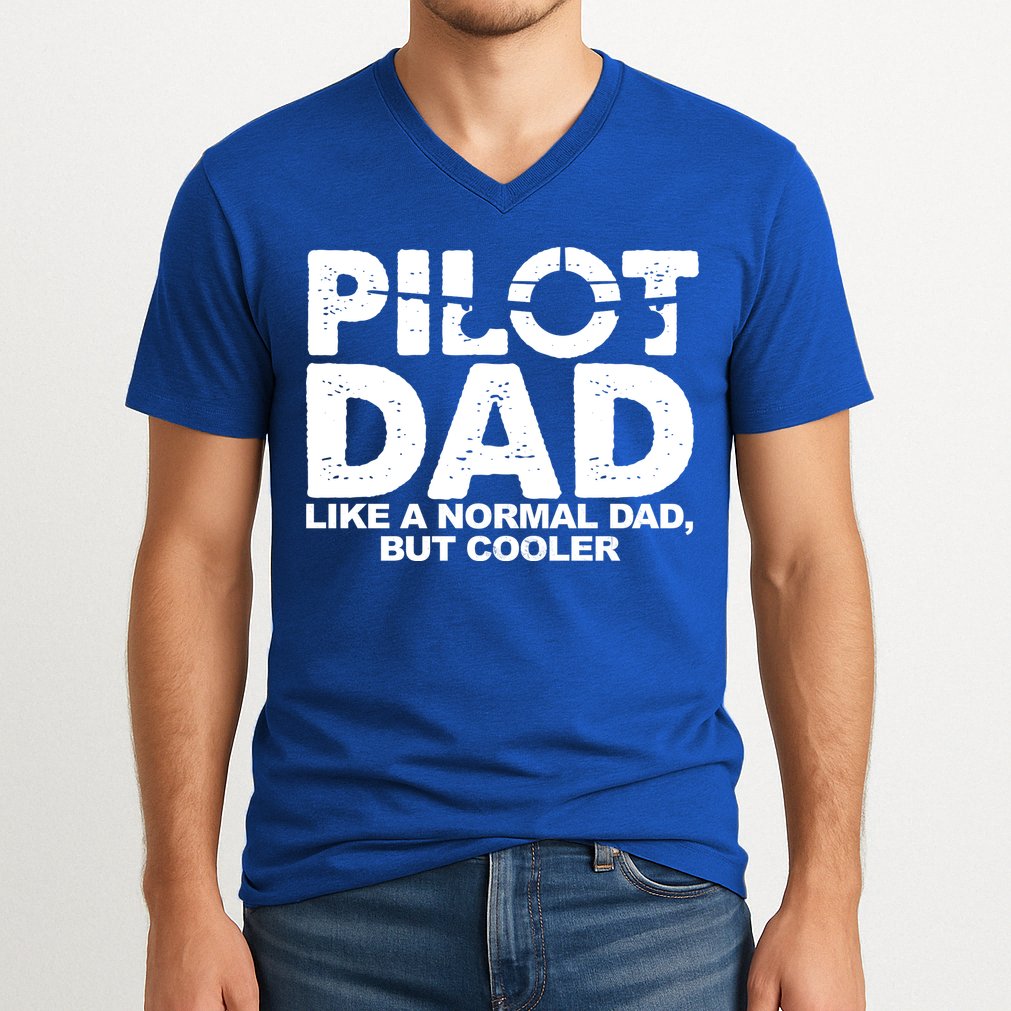 Pilot Dad Like A Normal Dad But Cooler V-Neck T-Shirt