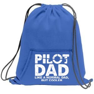 Pilot Dad Like A Normal Dad But Cooler Sweatshirt Cinch Pack Bag