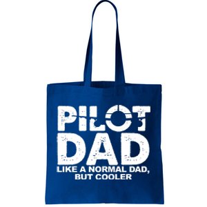 Pilot Dad Like A Normal Dad But Cooler Tote Bag