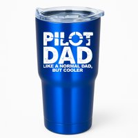 Pilot Dad Like A Normal Dad But Cooler Tumbler