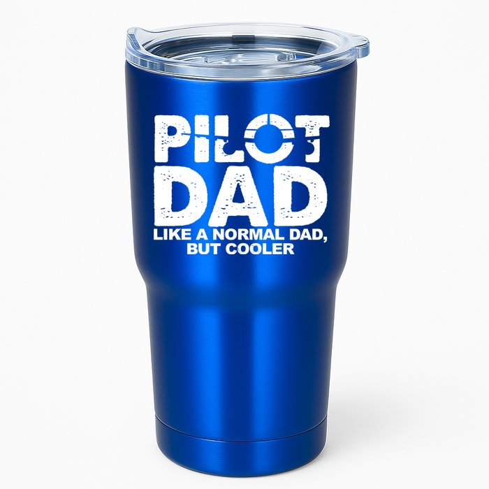 Pilot Dad Like A Normal Dad But Cooler Tumbler